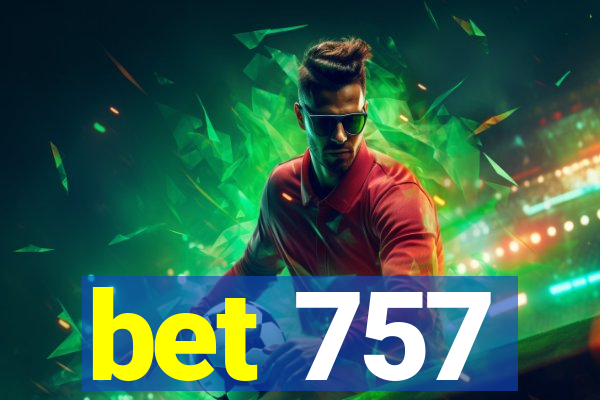 bet 757